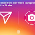 Cara Share Foto dan Video Instagram dari Galeri ke Stories