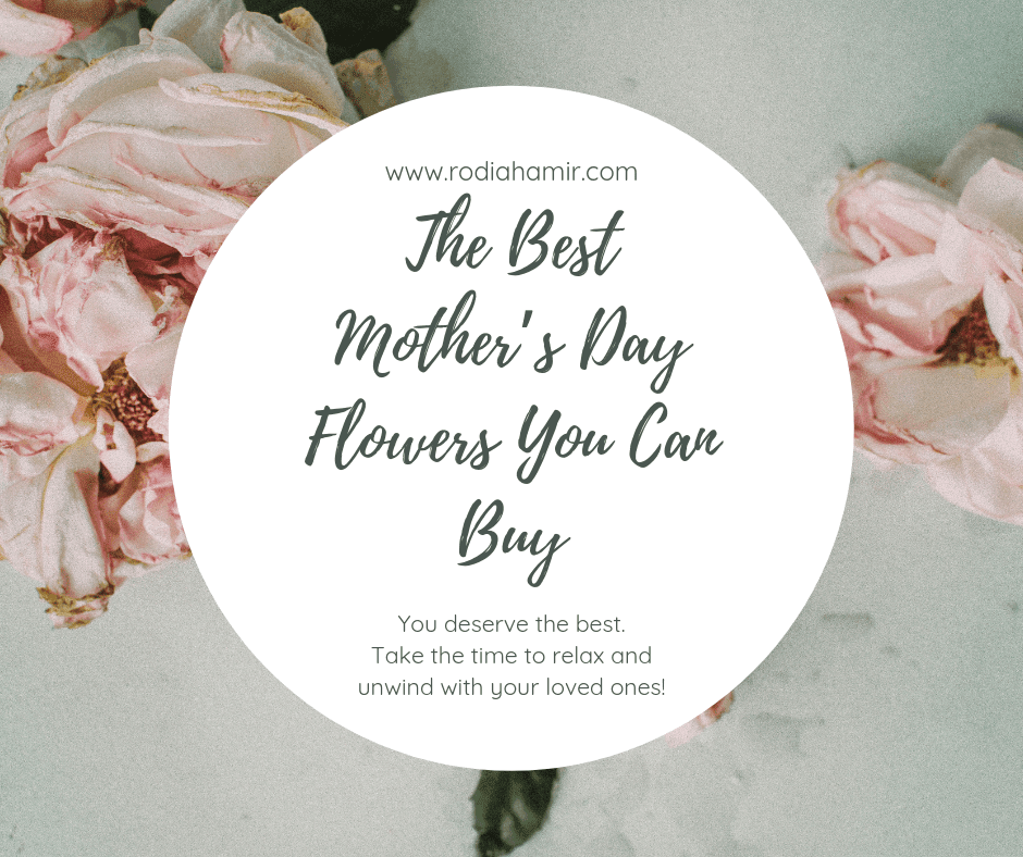 The Best Mother’s Day Flowers You Can Buy Mother’s Day Flowers