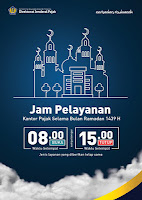 Jam pelayanan Kantor Pajak selama bulan Ramadan 1439 H KPP dan KP2KP Jam pelayanan Kantor Pajak selama bulan Ramadan 1439 H KPP dan KP2KP