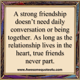 Awesome Quotes: True friends never part