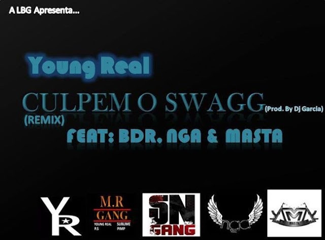 Culpem o Swagg - Ft - Young Real, BDR, Masta , NGA (Download Free)