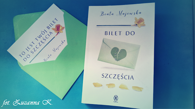 [PRZEDPREMIEROWO] "Bilet do szczęścia" Beaty Majewskiej [KONKURS NA ŻONĘ #2]