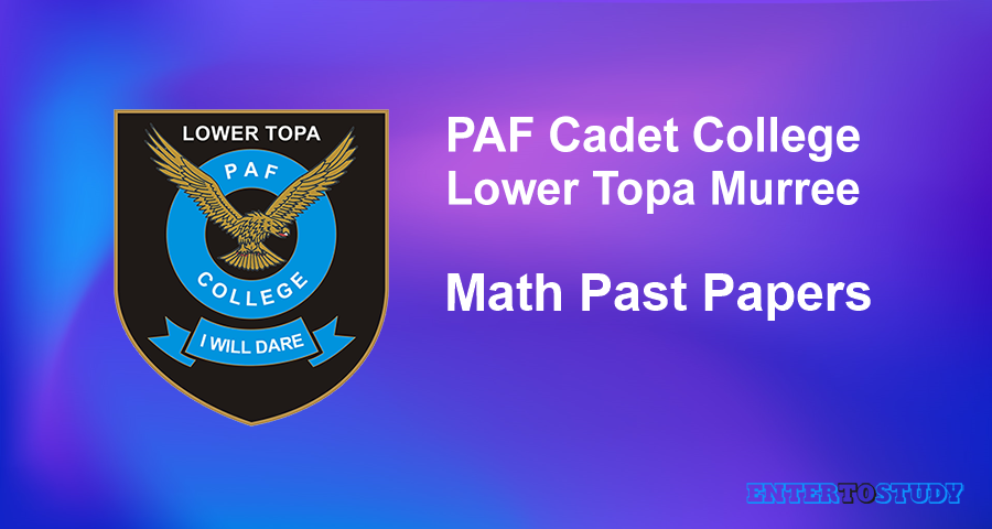 Mathematics Past Papers PAF Cadet College Lower Topa Mathematics Past Papers PAF Cadet College Lower Topa