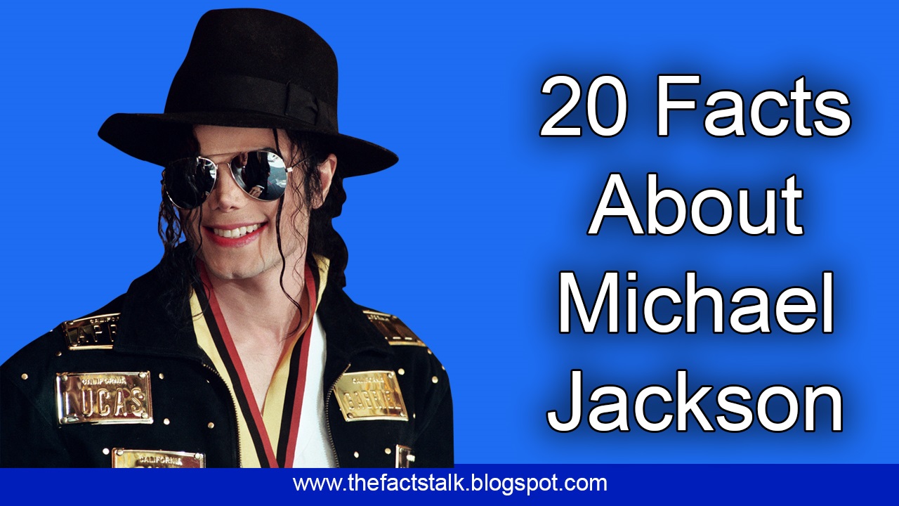 20 Facts About Michael Jackson The Facts Talk