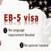 Chương trình Visa đầu tư EB5 - Visa định cư Mỹ