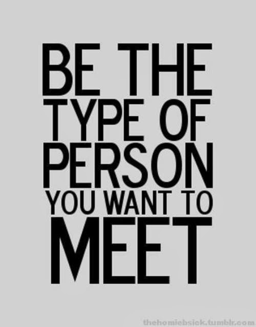 Be the person