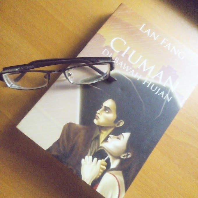 [BOOK REVIEW] Ciuman di Bawah Hujan by Lan Fang