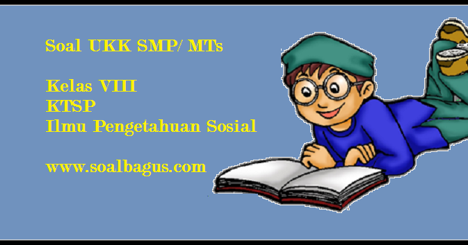 Download Bank Soal Ips Smp Kelas 8