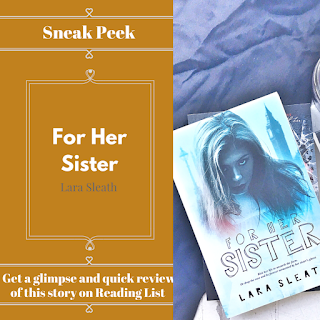 For her Sister by Lara Sleath  a sneak peek on Reading List