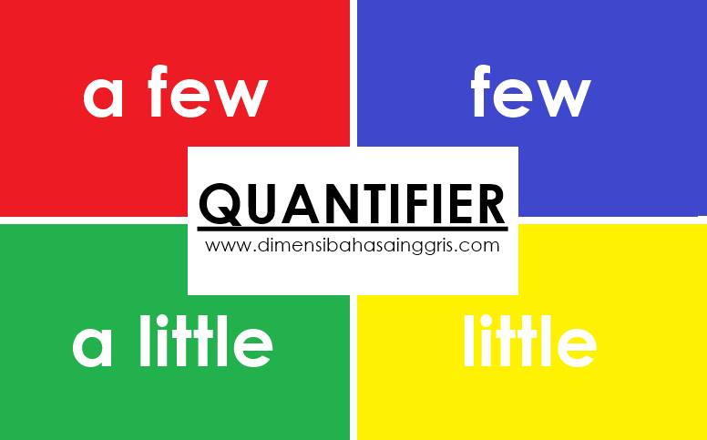 Aturan Dan Cara Penggunaan Quantifiers A Few Few A Little Little Dimensi Bahasa Inggris