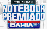 Promoção Notebook Premiado Casas Bahia
