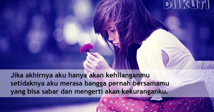 Kata Kata Kehilangan Orang Yang di Cinta Menyentuh Hati