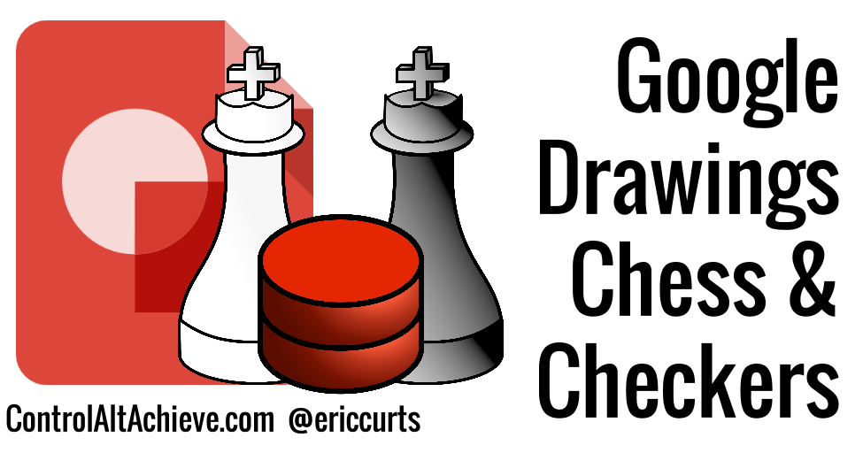 Google Drawings Chess and Checkers for Students
