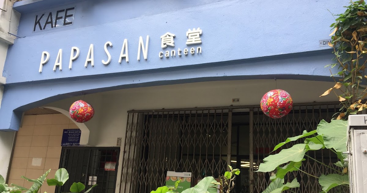 WeiSekMui Papasan Canteen 食堂 Kuchai Lama