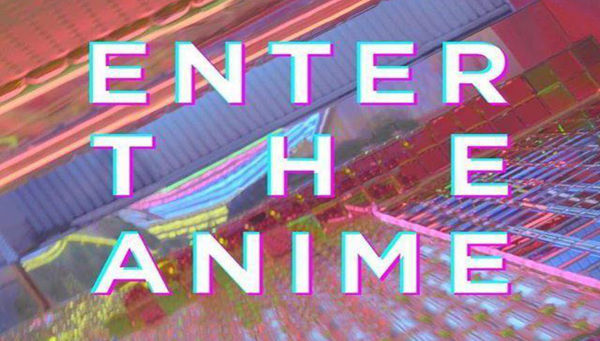 Enter the Anime