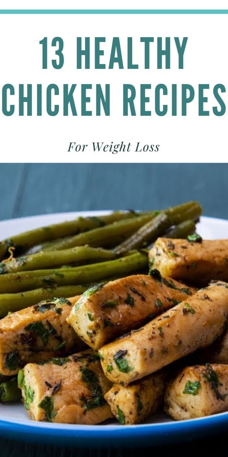 13 Healthy Chicken Recipes For Weight Loss