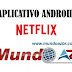 Aplicativo Netflix para Box Android