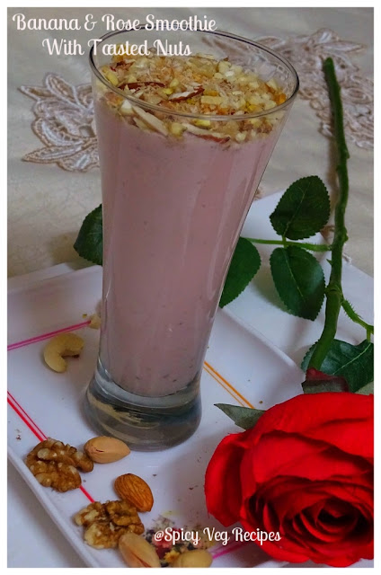 Banana, Beverages, Fusion, Nuts, Rose, Summer Drinks, yogurt,15 Minutes Recipes, beverages and drinks, Breakfast N Snacks, fuision, Quick Recipes, Vrat Recipes, Rose and Banana Smoothie With Toasted Nuts |How to make Rose and Banana Smoothie With Toasted Nuts