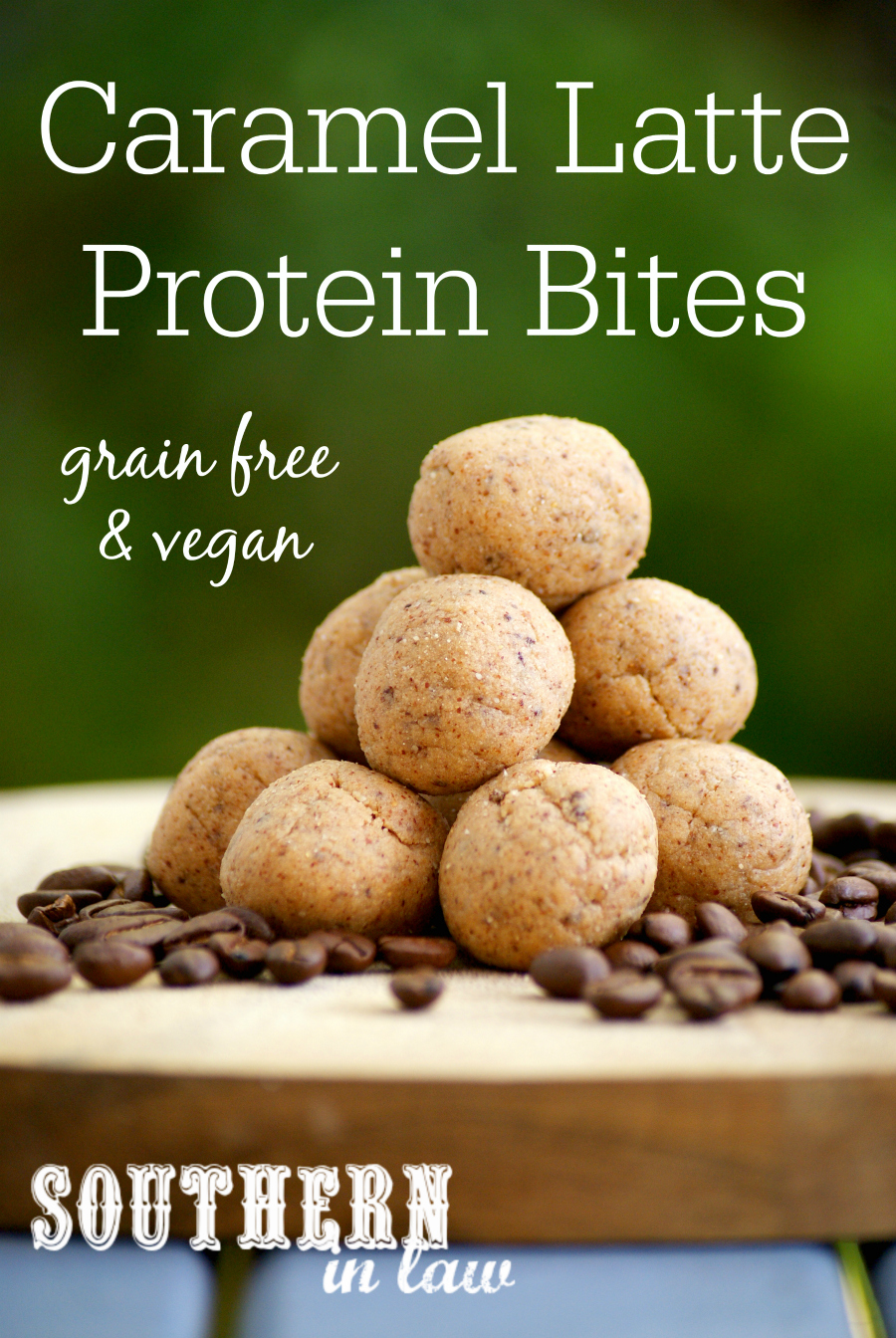 Southern In Law Recipe Caramel Latte Protein Bites (Grain Free & Vegan)