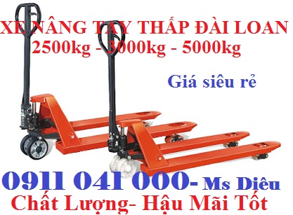 Bán xe nâng tay thấp, xe nâng tay Đài Loan, Đức 2,5 tấn đến 5 tấn giá thấp nhất thị trường