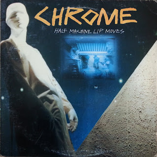 Chrome, Half Machine Lip Moves