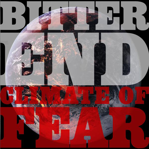 RottenYoungEarth Bitter End Climate Of Fear