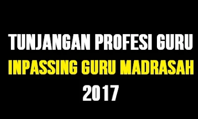 pelaksanaan verifikasi pembayaran inpassing tahun 2017 bagi guru madrasah. waktu. sasaran, dan kelengkapan dokumen verifikasi.