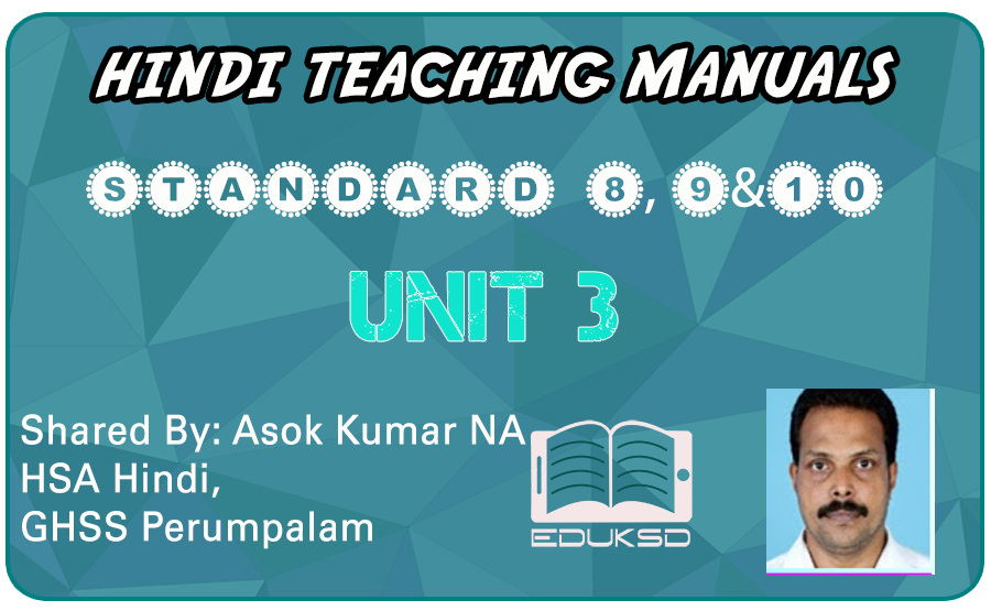 HINDI TEACHING MANUALS UNIT 3 STD VIII, IX AND X BASED ON SAMAGRA