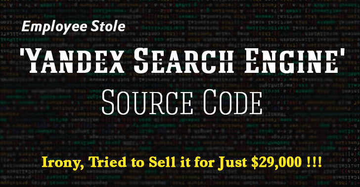 Employee Stole 'Yandex Search Engine' Source Code, Tried to Sell it for Just $29K