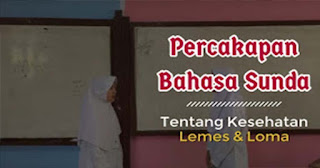 Contoh Percakapan Bahasa Sunda Tentang Kesehatan Halus Dan Loma
