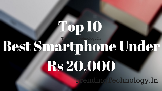 best smartphone under 20000 best smartphone under 20000