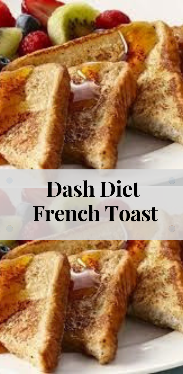Dash Diet French Toast