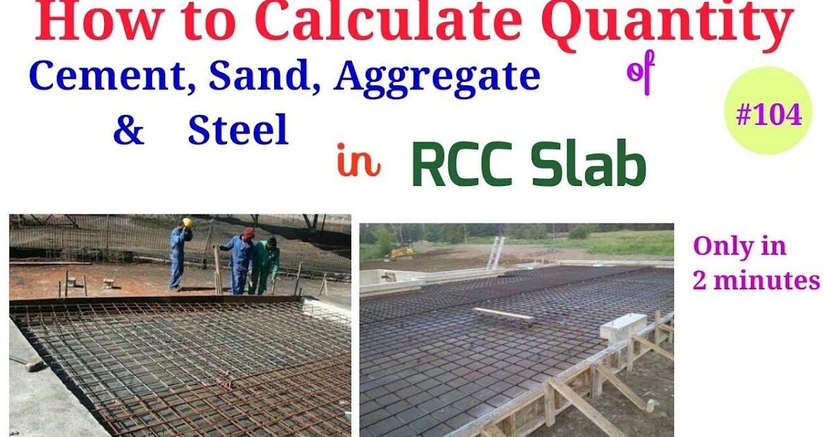 How to Calculate Quantity of Cement, Sand, Aggregate and Steel in Slab
