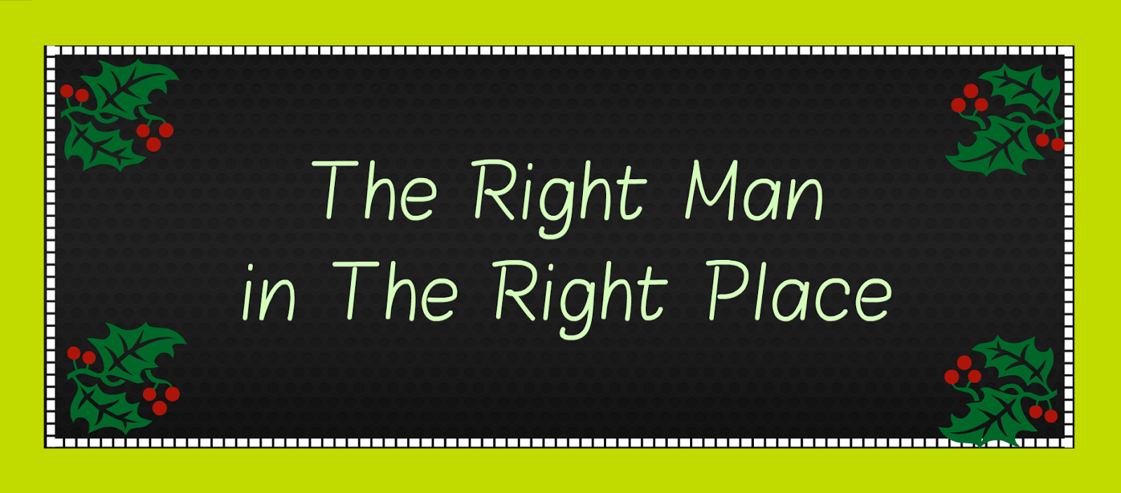 The Right Man In The Right Place Cerita Ida