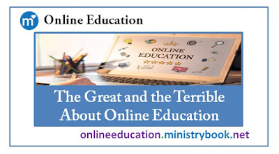 The Great and the Terrible About Online Education