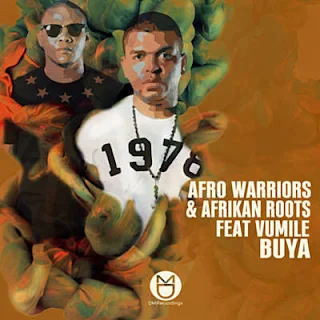 Afro Warriors, Afrikan Roots & Vumile - Buya (Afro Brotherz Remix)