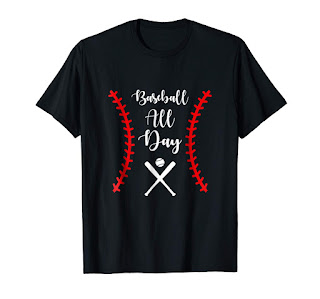 Baseball All Day T-shirt Funny Baseball Gift Tee for men women kids Baseball All Day T-shirt Funny Baseball Gift Tee for men women kids