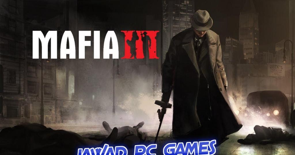 Mafia 3 Full PC Game Download Free Compressed version Jawad PC Games