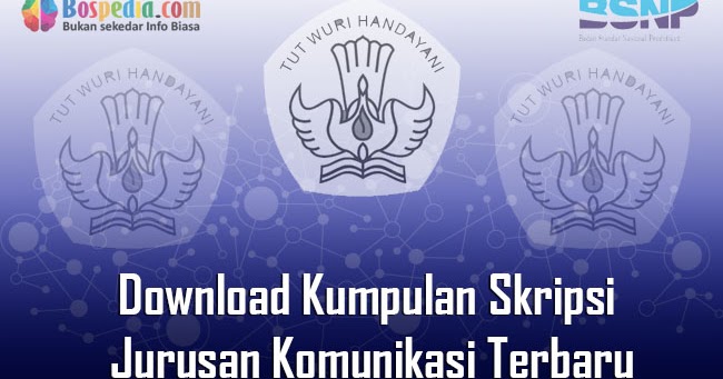 Lengkap Download Kumpulan Skripsi Untuk Jurusan Komunikasi Terbaru Bospedia