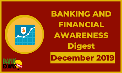 Banking and Financial Awareness Digest: December 2019