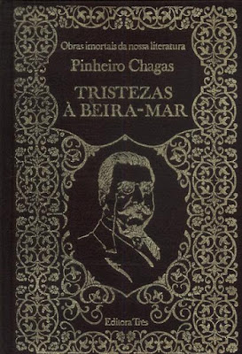 Tristezas à beira-mar. Pinheiro Chagas. Editora Três. Coleção Obras Imortais da Nossa Literatura, Nº 34. 1973.