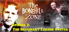 The Bonehill Zone - Episode 2: The Imaginary Labour Poster