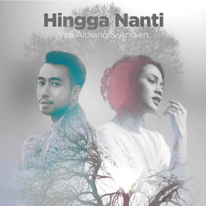 Vidi Aldiano - Hingga Nanti (Feat. Andien) Vidi Aldiano - Hingga Nanti (Feat. Andien)