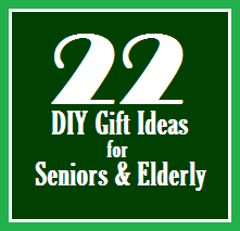 22 DIY Gift Ideas for Seniors and Elderly
