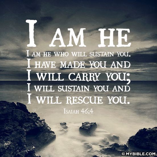 My Strength Isaiah 46 4 I Am He