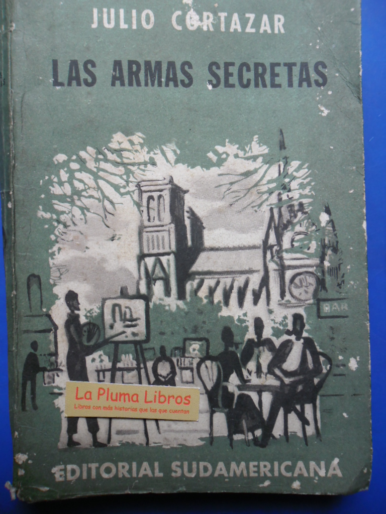 LA PLUMA LIBROS LAS ARMAS SECRETAS (1ra ed 1959) CORTAZAR JULIO