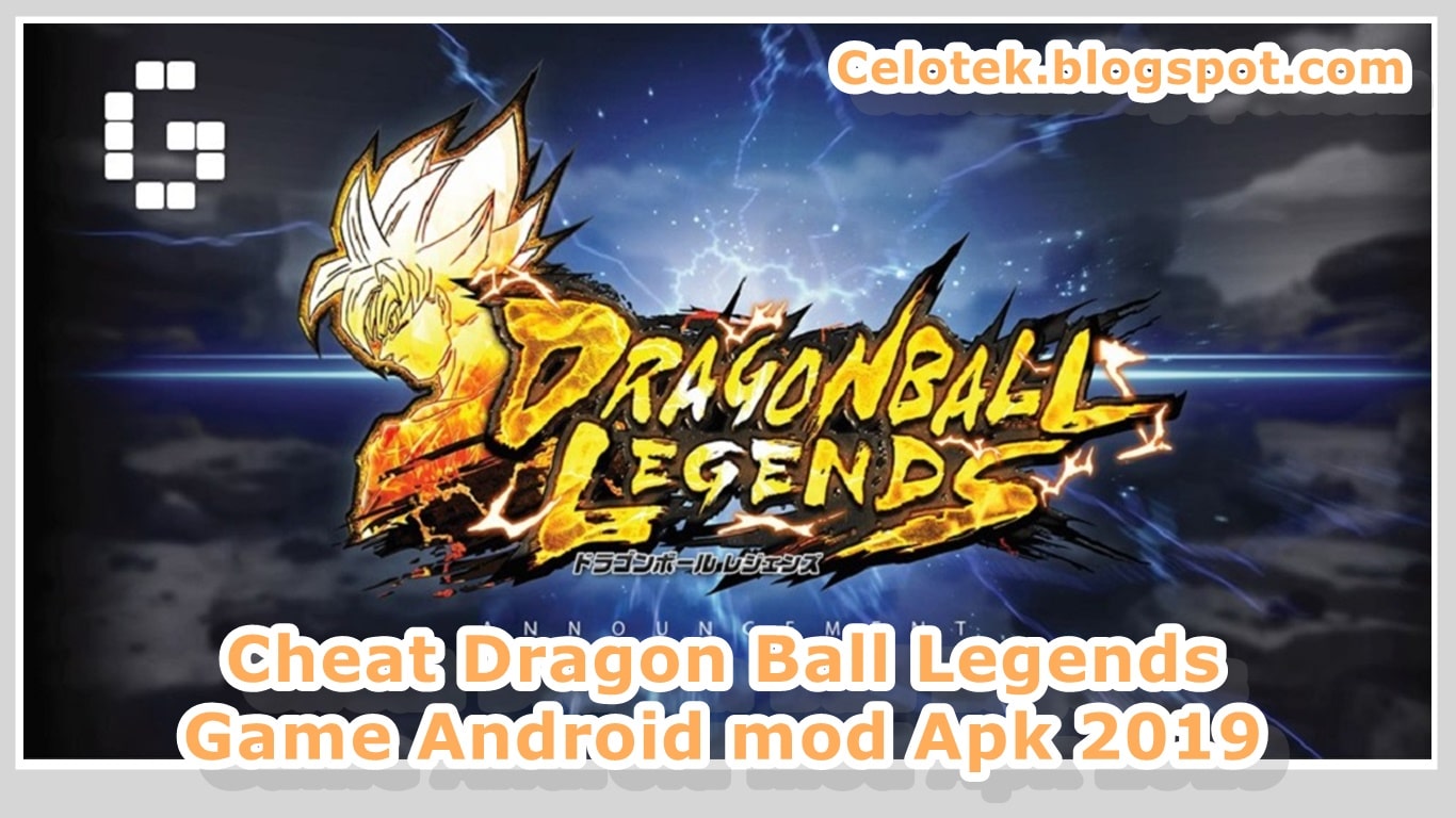 Cheat Dragon Ball Legends Cheat Dragon Ball Legends