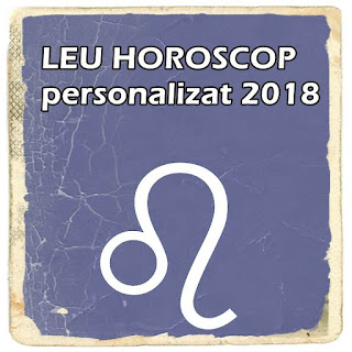 LEU HOROSCOP personalizat 2018 Sanatate Dragoste Bani