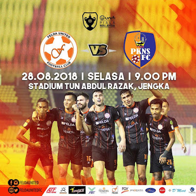 Live Streaming Felda United vs Pkns FC Piala Malaysia 28.8.2018 Live Streaming Felda United vs Pkns FC Piala Malaysia 28.8.2018