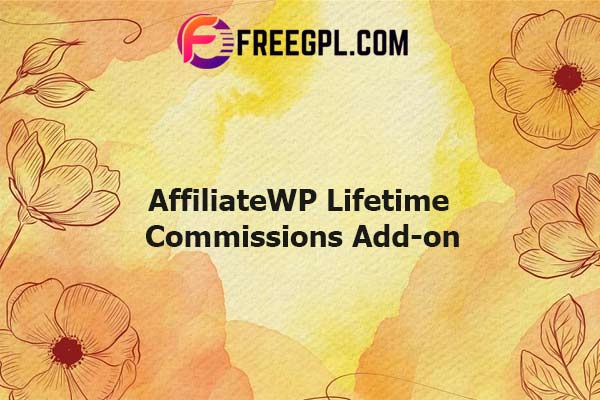 AffiliateWP Lifetime Commissions Add-on Nulled Download Free